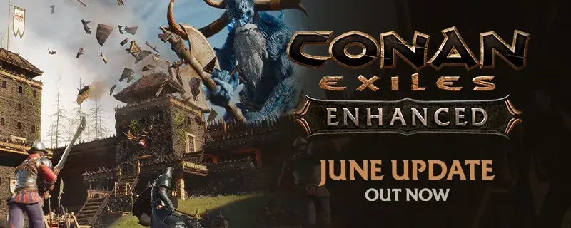 Conan Exiles Enhanced juni-uppdatering 1.2.0: Chest Quick-Stack och serverfixar (9 juni 2026)