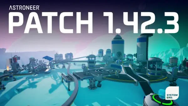 Astroneer Patch Notes 1.42.3: Intermodal Terminal-fixar (juli 2026)